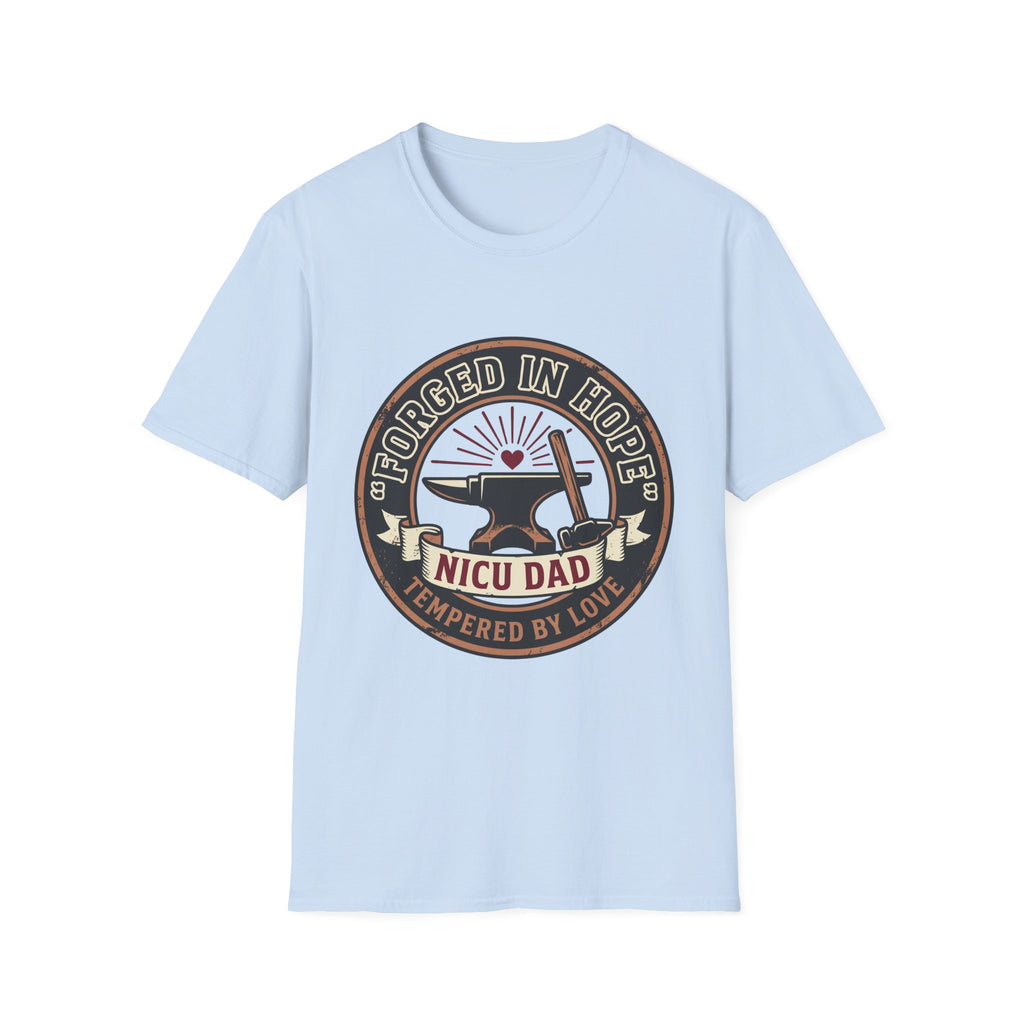Forged in Hope NICU Dad T-Shirt — Newborn NICU Support Tee
