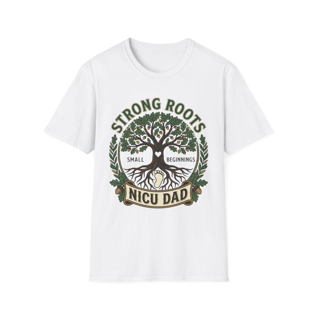 Strong Roots NICU Dad T-Shirt — Small Beginnings Support Tee