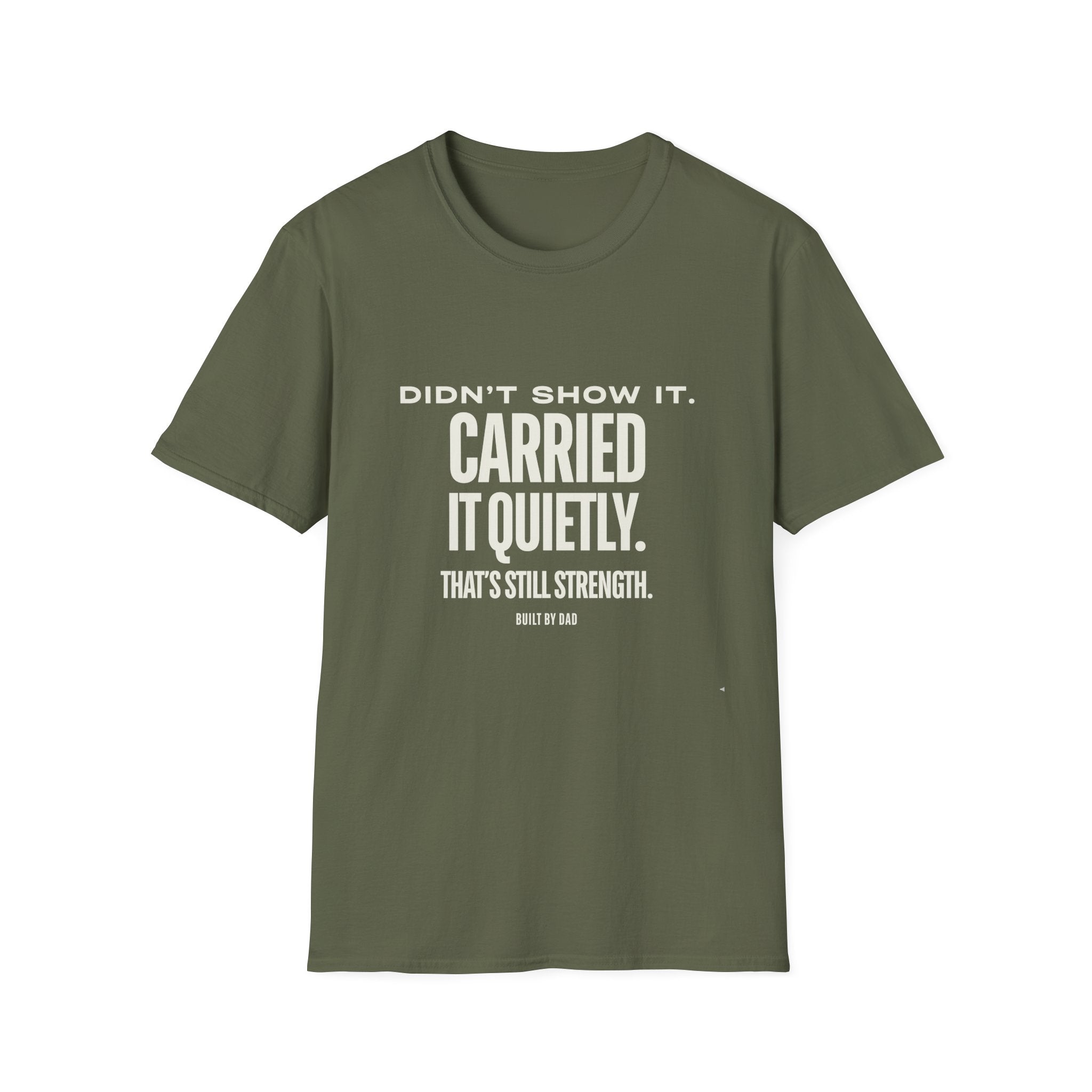 Didn’t Show It, Carried It Quietly T-Shirt — Strength Inspirational Tee