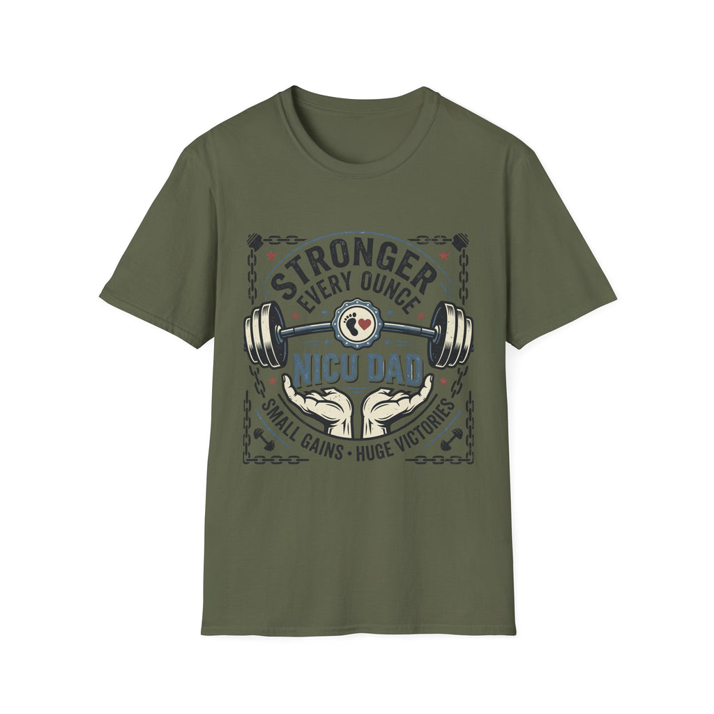 NICU Dad Strength T‑Shirt — "Stronger Every Ounce" Proud Neonatal Parent Tee