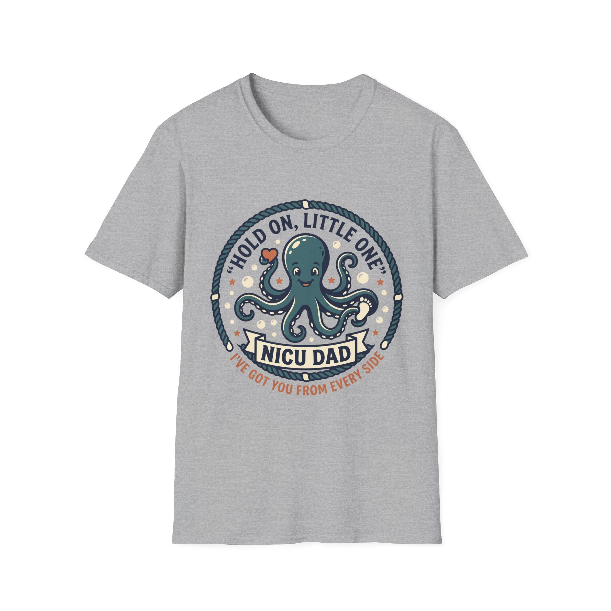 Hold On, Little One Octopus NICU Dad T-Shirt