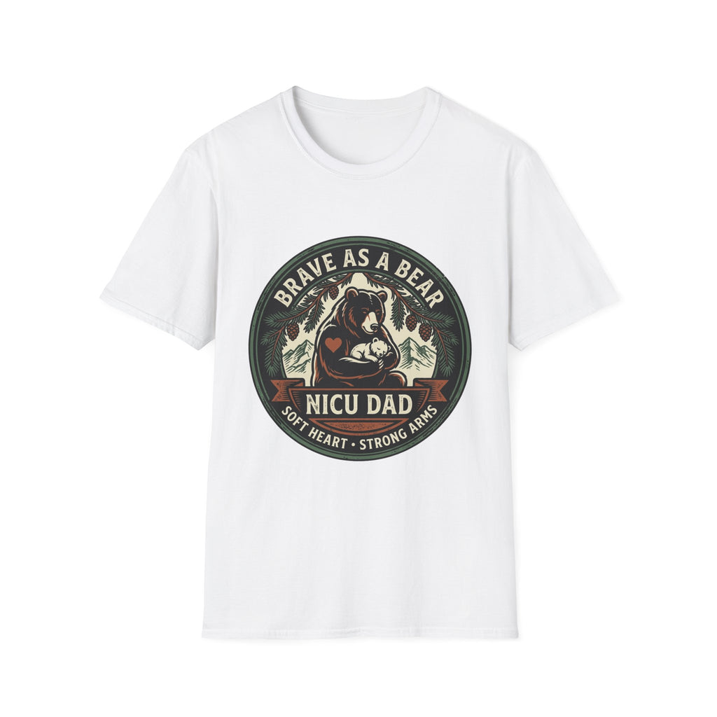 Brave as a Bear T-Shirt — NICU Dad Heart-Strong Support Tee