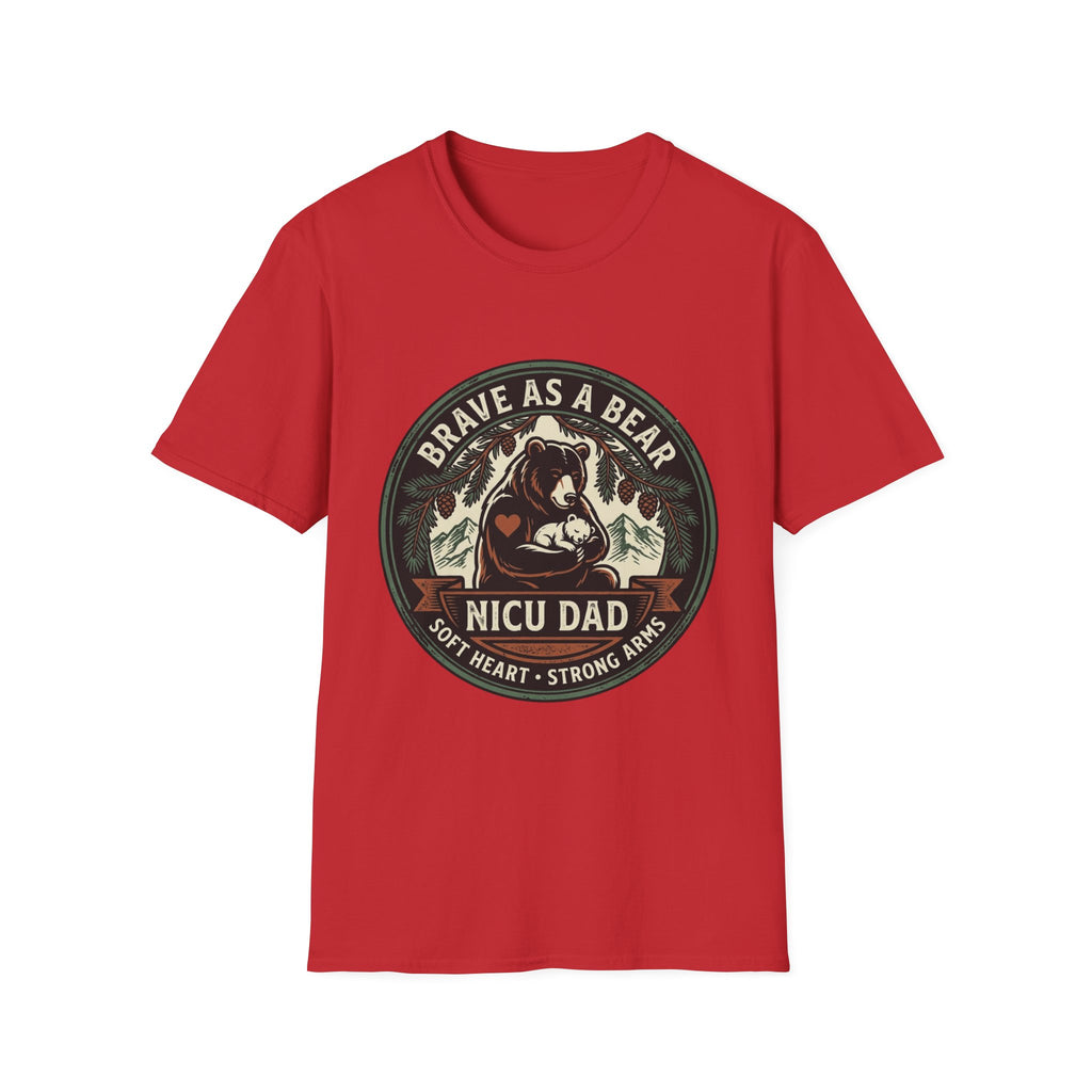 Brave as a Bear T-Shirt — NICU Dad Heart-Strong Support Tee