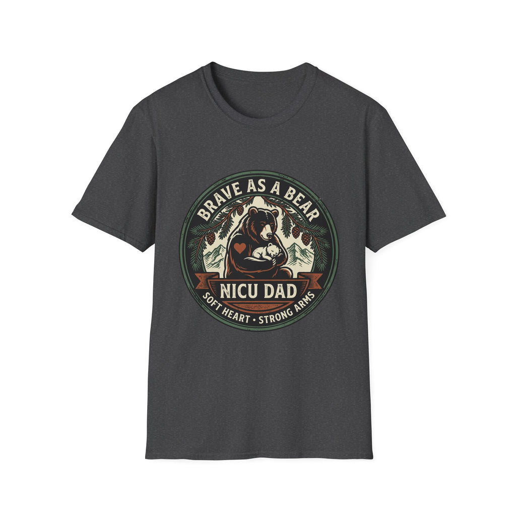 Brave as a Bear T-Shirt — NICU Dad Heart-Strong Support Tee