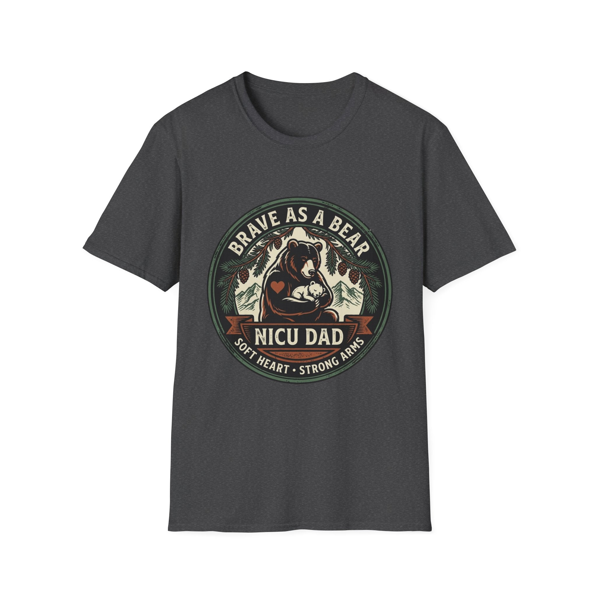 Brave as a Bear T-Shirt — NICU Dad Heart-Strong Support Tee