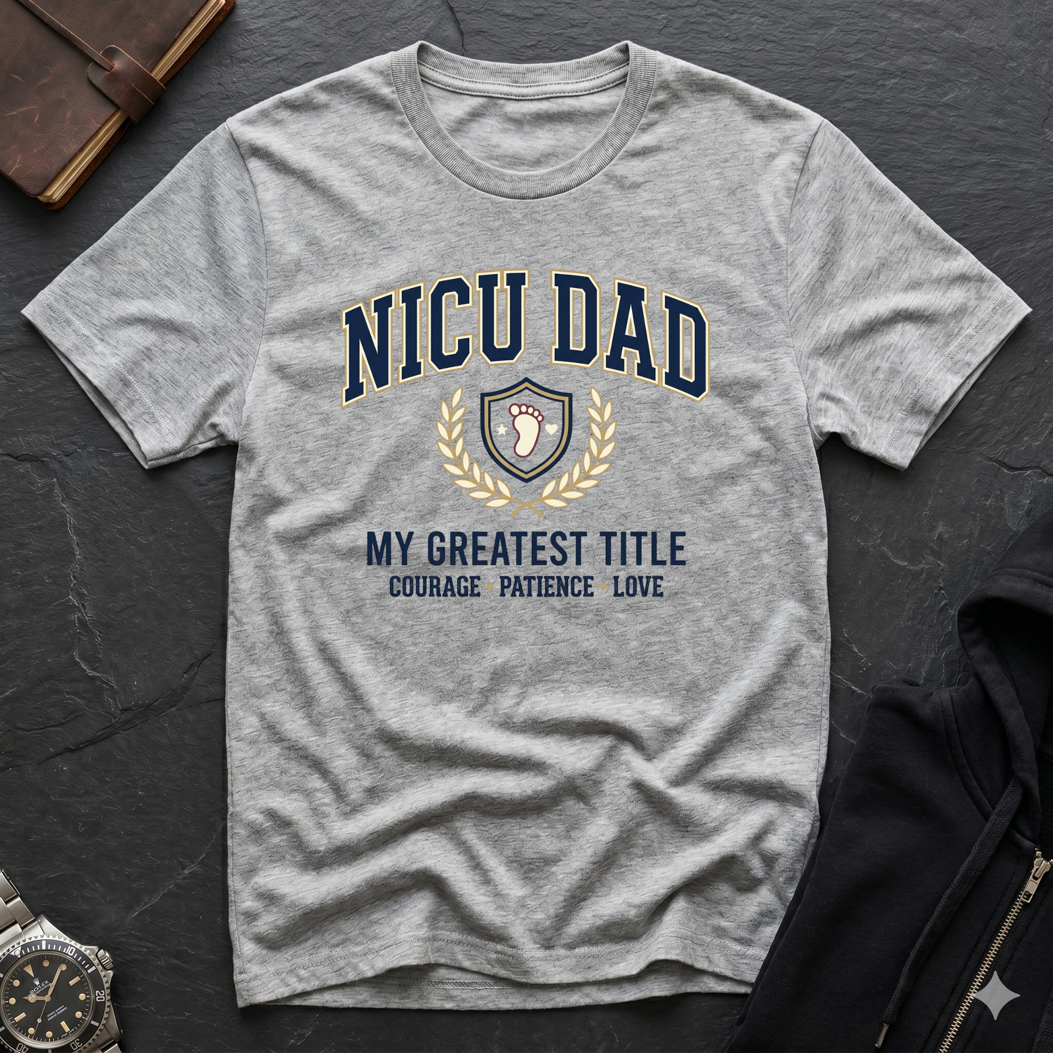 NICU Dad T-Shirt — Proud Neonatal ICU Dad Tee ("My Greatest Title: Courage • Patience • Love")