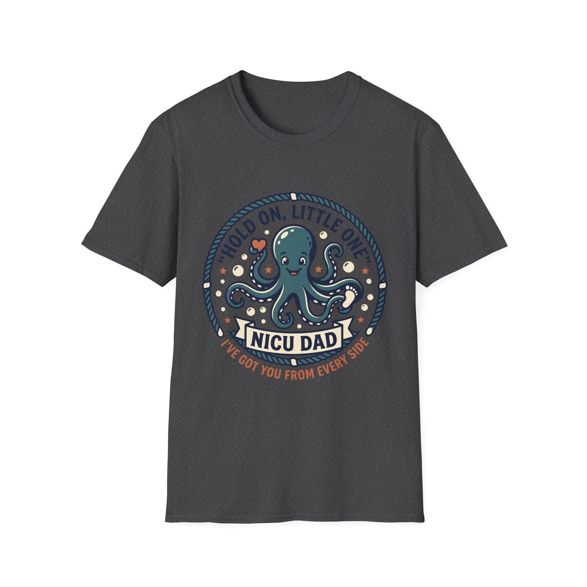 Hold On, Little One Octopus NICU Dad T-Shirt