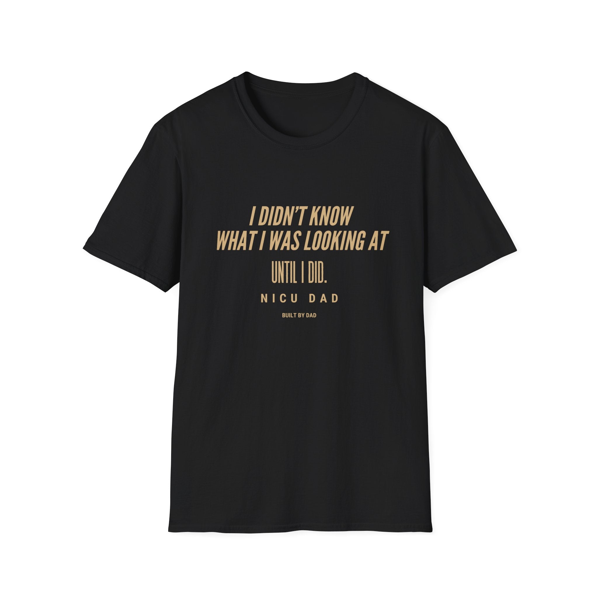 T‑Shirt – “I Didn’t Know What I Was Looking At Until I Did” Minimal Quote Tee