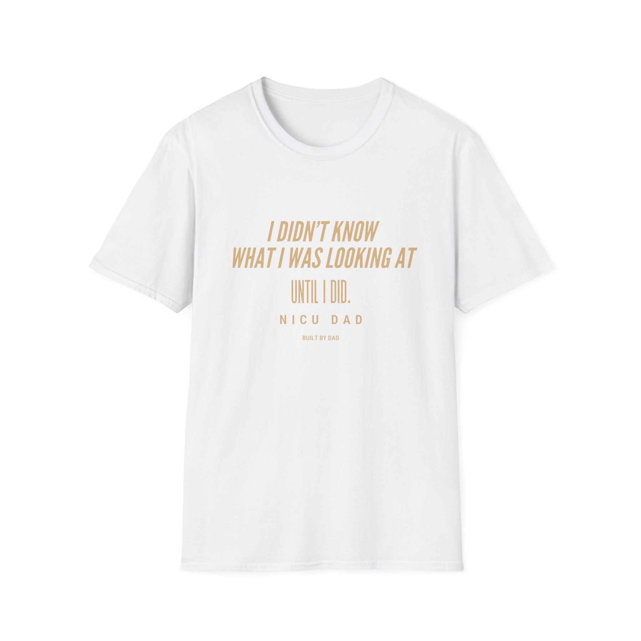 T‑Shirt – “I Didn’t Know What I Was Looking At Until I Did” Minimal Quote Tee