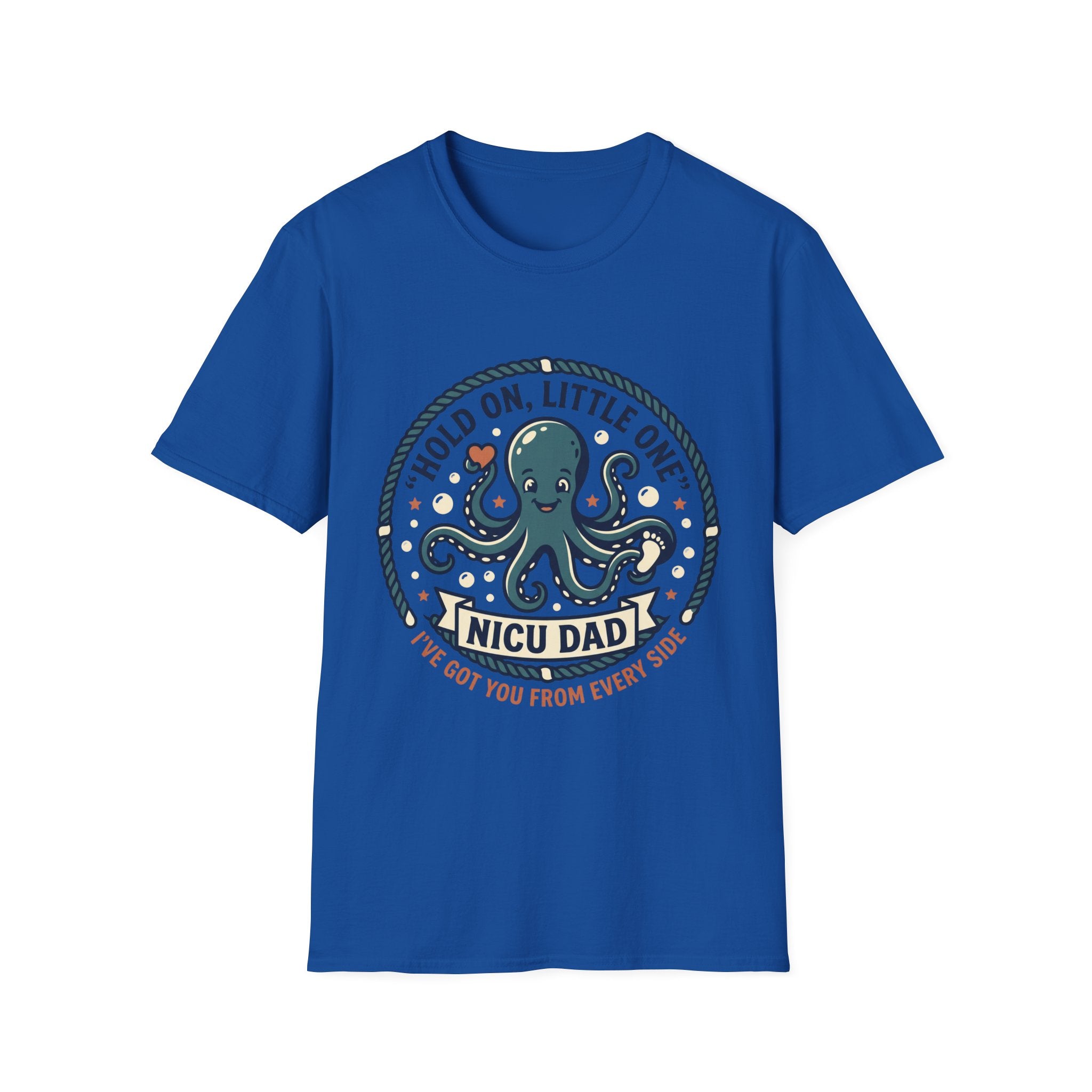 Hold On, Little One Octopus NICU Dad T-Shirt