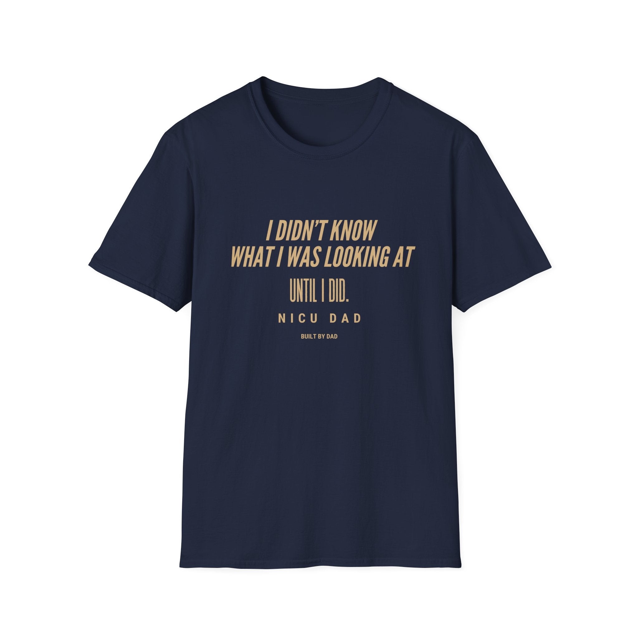 T‑Shirt – “I Didn’t Know What I Was Looking At Until I Did” Minimal Quote Tee
